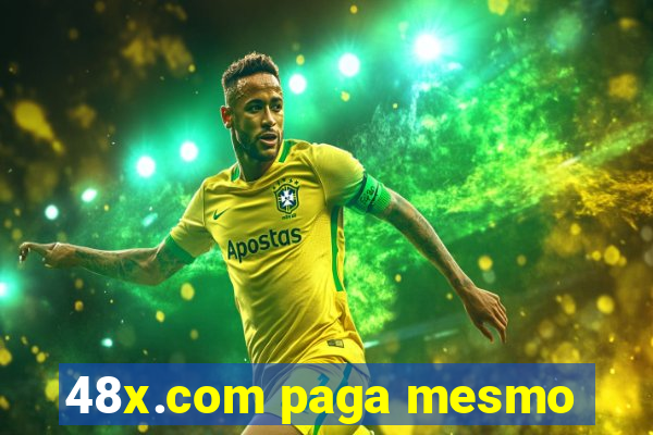 48x.com paga mesmo